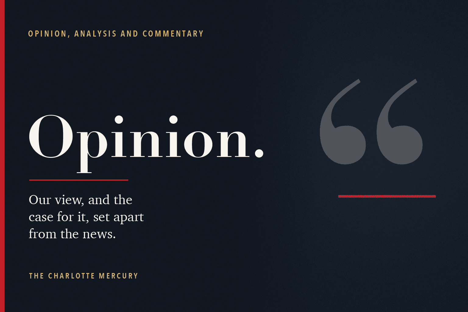 A navy editorial card reading Opinion, with a large quotation mark and a red rule.
