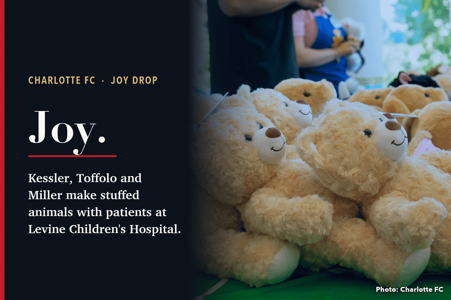Build-A-Bear teddy bears piled on a workshop table at Levine Children's Hospital, beside a navy panel reading Joy: Kessler, Toffolo and Miller make stuffed animals with patients at Levine Children's Hospital.
