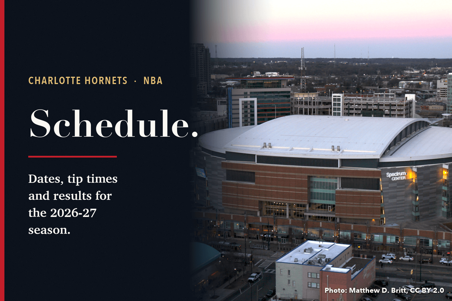Card reading 'Schedule. Dates, tip times and results for the 2026-27 season' beside Spectrum Center, the Hornets' arena in uptown Charlotte, seen from above at dusk.