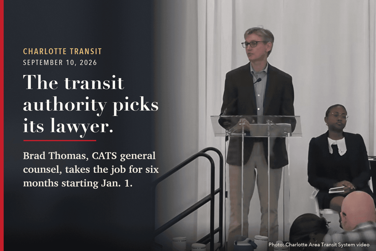 Brad Thomas, CATS general counsel, speaks at a lectern at the MPTA board retreat, beside text reading The transit authority picks its lawyer.