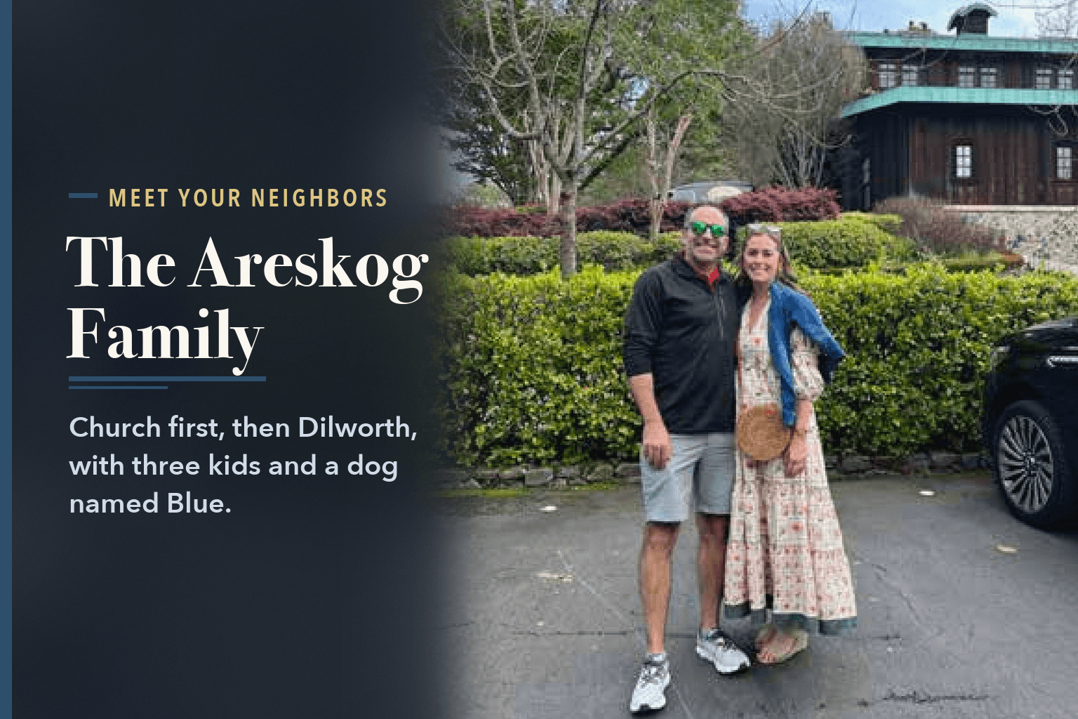 Andrea and Cris Areskog standing in a parking area in front of hedges and a wooden building, captioned as their 10th anniversary in Sonoma and Napa, beside the words The Areskog Family Found Their Place in Dilworth.