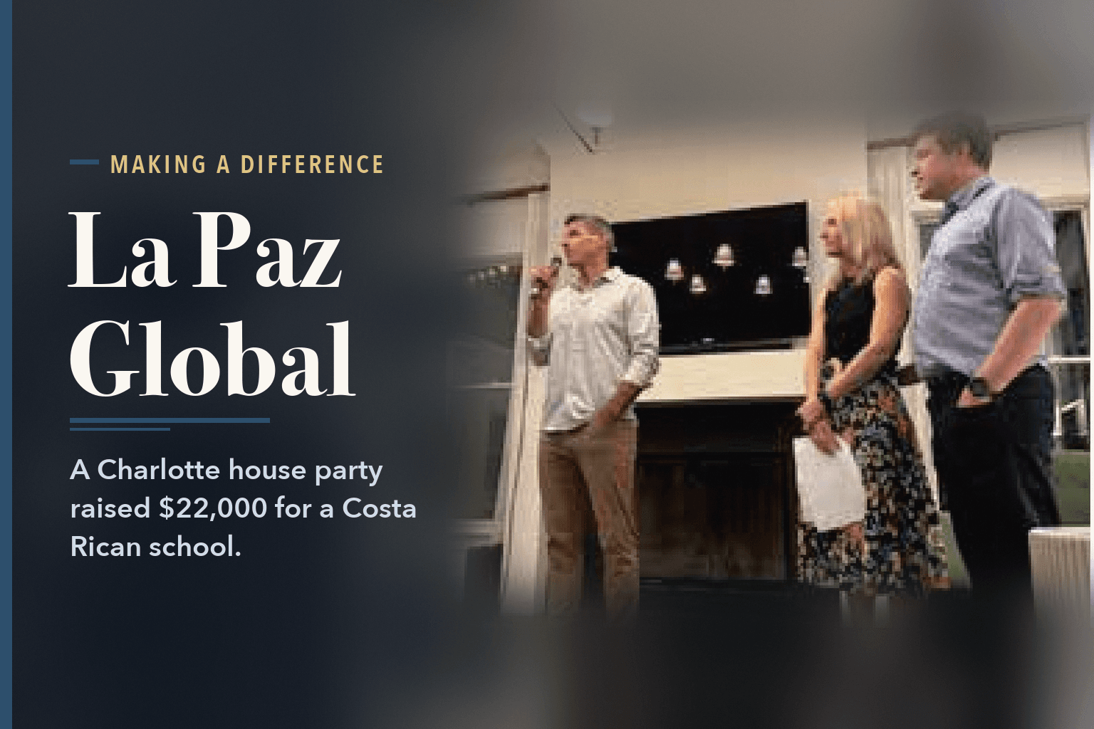 Three adults at the front of a living room during the Let's Rock fundraiser, one man speaking into a microphone, beside the words La Paz Global Links Charlotte to a Costa Rican School.