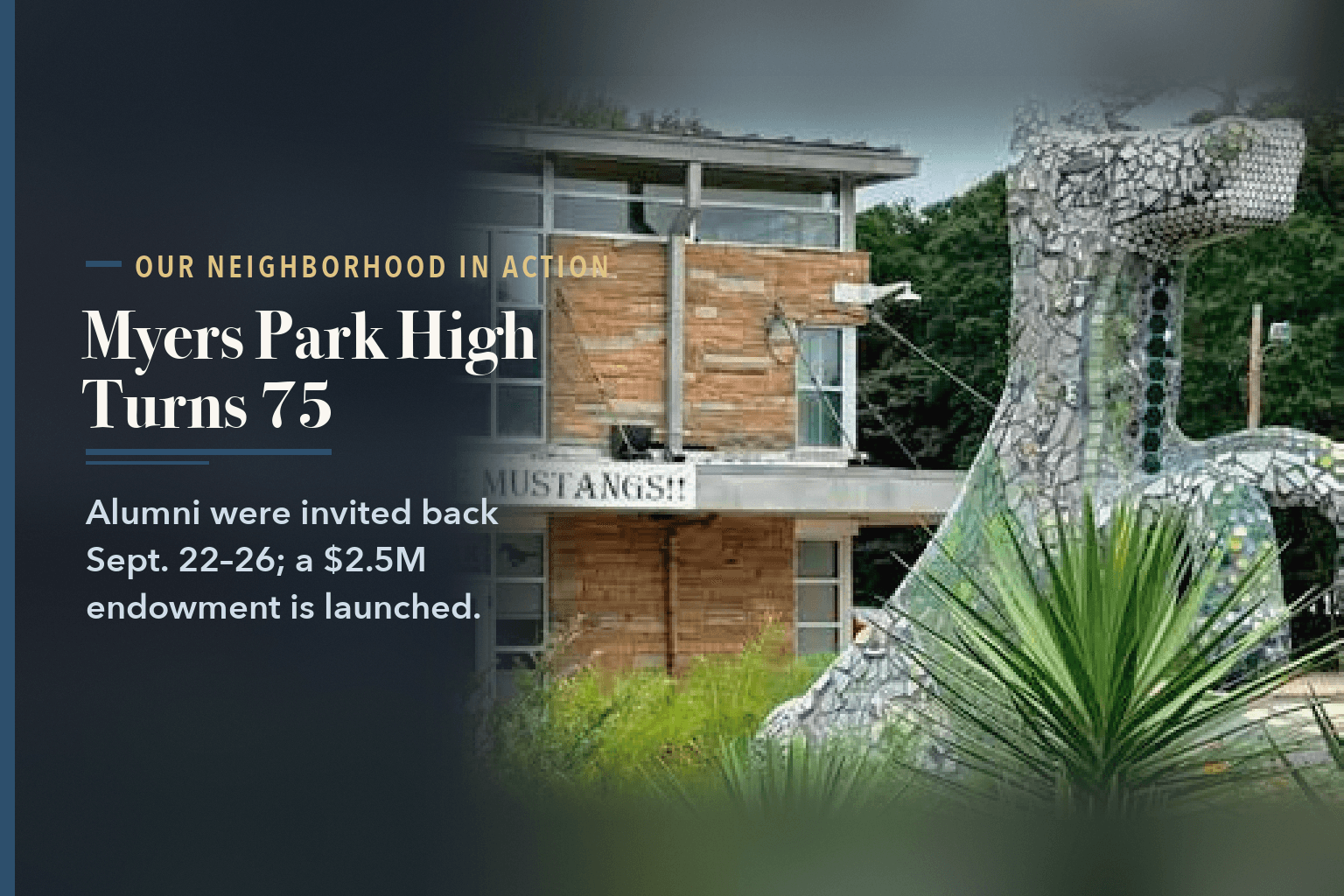 The Myers Park High School building with a 'WELCOME MUSTANGS!!' banner over the entrance and a mosaic horse sculpture at right. No people in it, beside the words Myers Park High School Turns 75 With a Reunion Week.