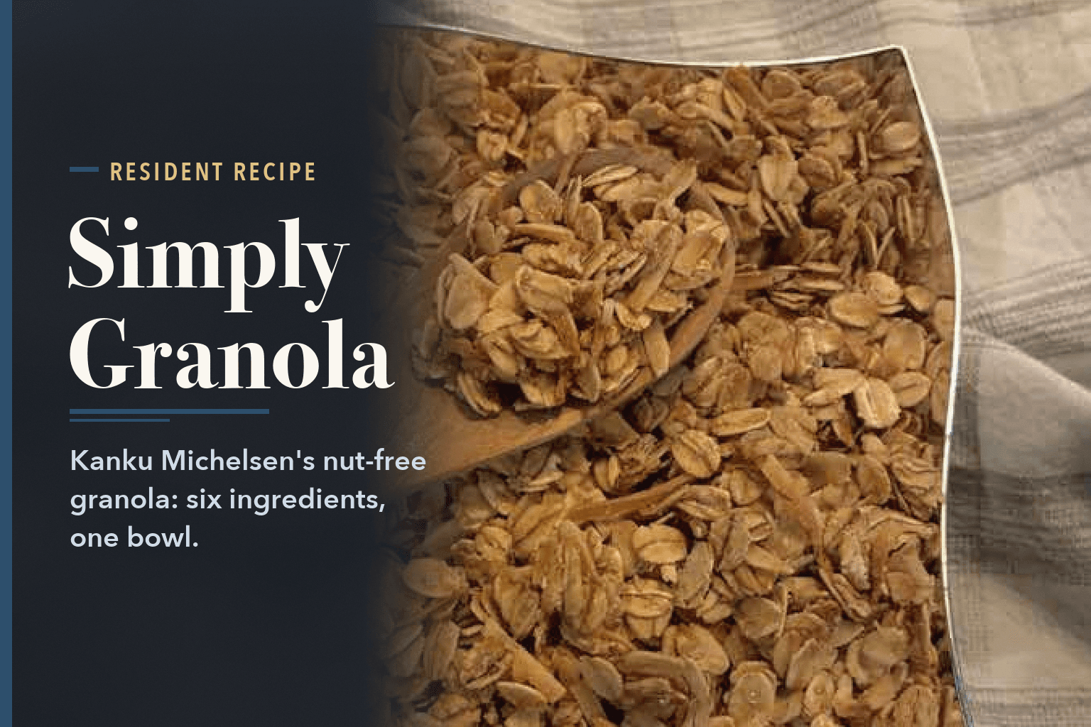 Finished granola in a metal pan with a wooden spoon, on a plaid cloth, beside the words Simply Granola: a Nut-Free Recipe From Kanku Michelsen.