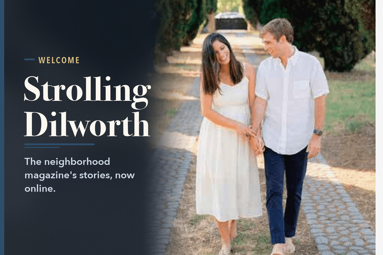 Blaire and Chapman Chastain walking hand in hand on a tree-lined path, no children, beside the words Welcome to Strolling Dilworth.