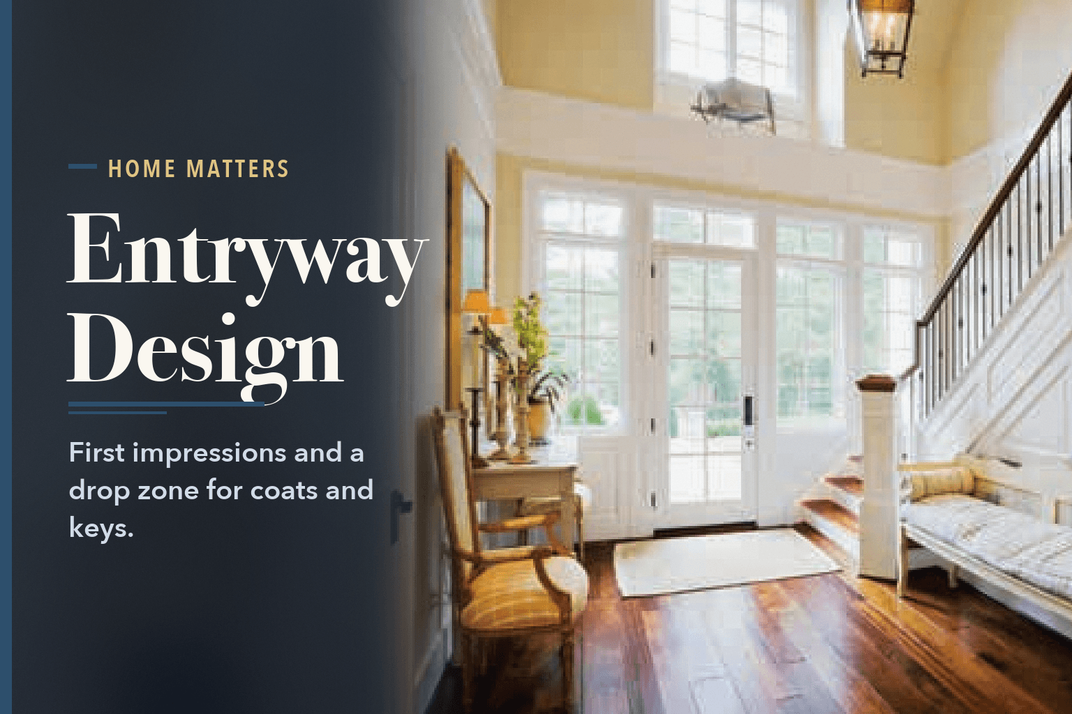 A bright two-story foyer with a staircase, a bench and an upholstered chair, beside the words Entryway Design: First Impressions and a Drop Zone.