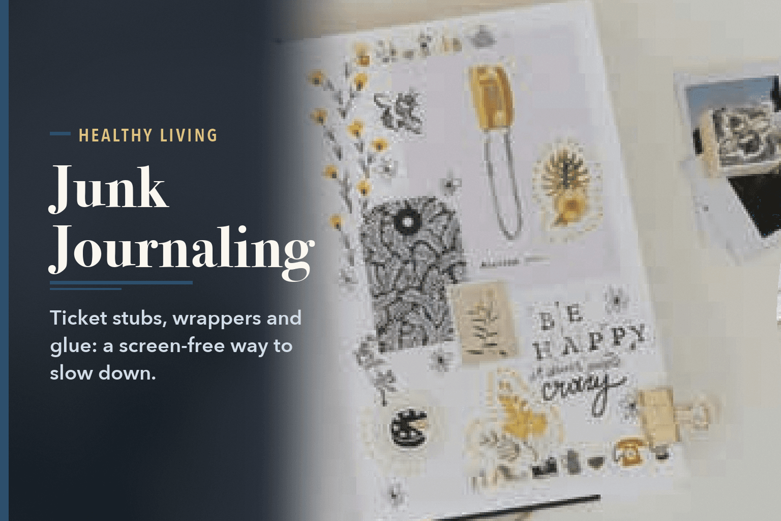 An open junk journal with dried flowers, stamps, photos and a paint set on a table, beside the words Junk Journaling: Glue, Scraps and a Screen-Free Reset.