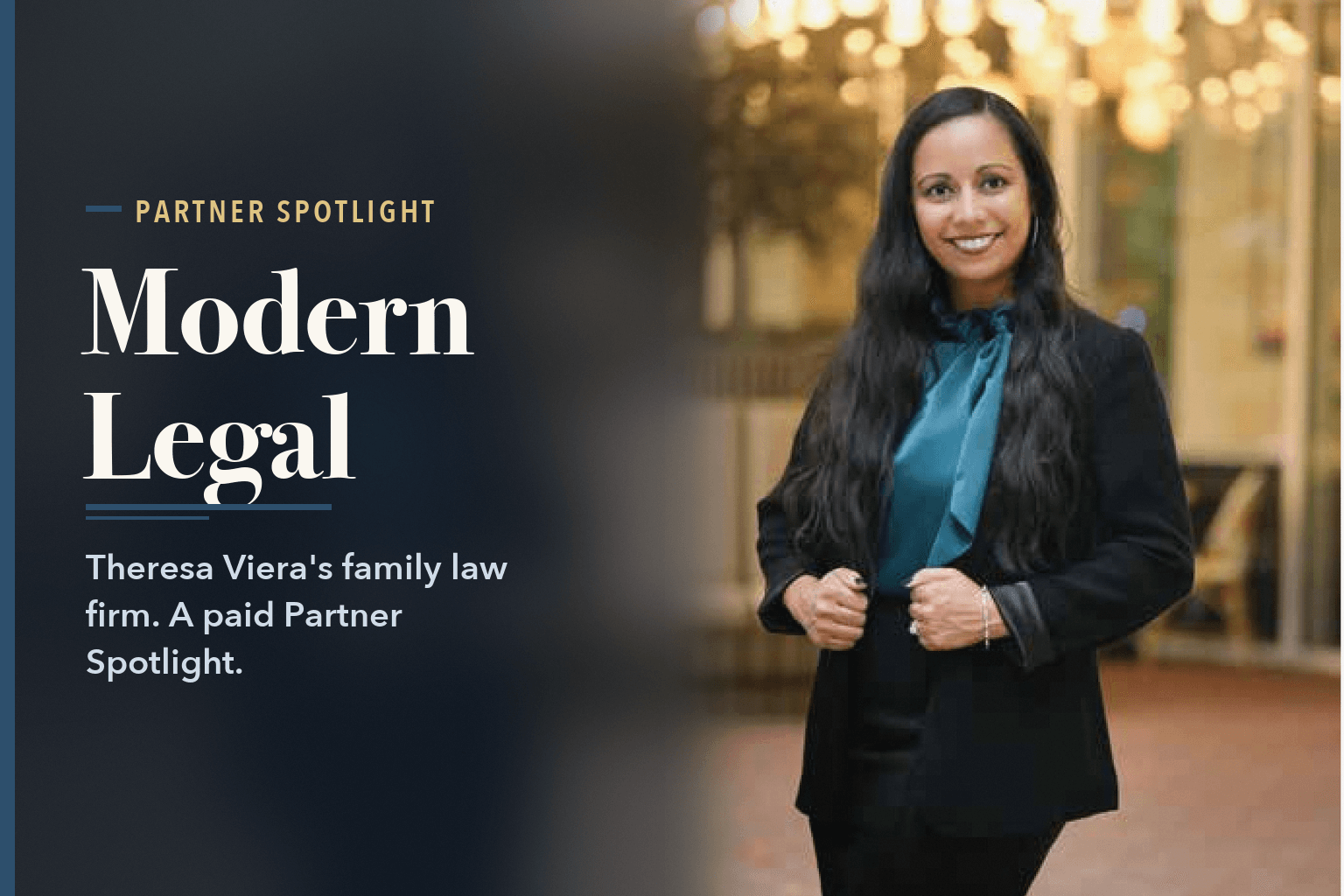 Portrait of Theresa Viera, Modern Legal's founder, in a teal blouse and black blazer, captioned 'Theresa Viera, Founder', beside the words Modern Legal Puts the Person Before the Case in Family Law.