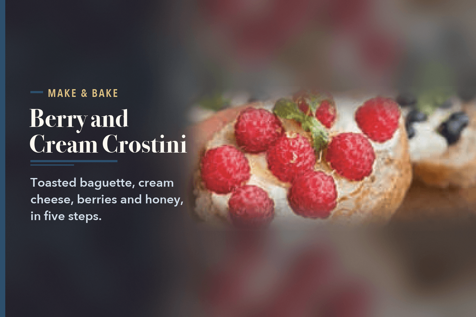 A hand holding a crostini topped with cream cheese and raspberries, bowls of blueberries and raspberries behind, beside the words Berry and Cream Crostini for a Fourth of July Board.
