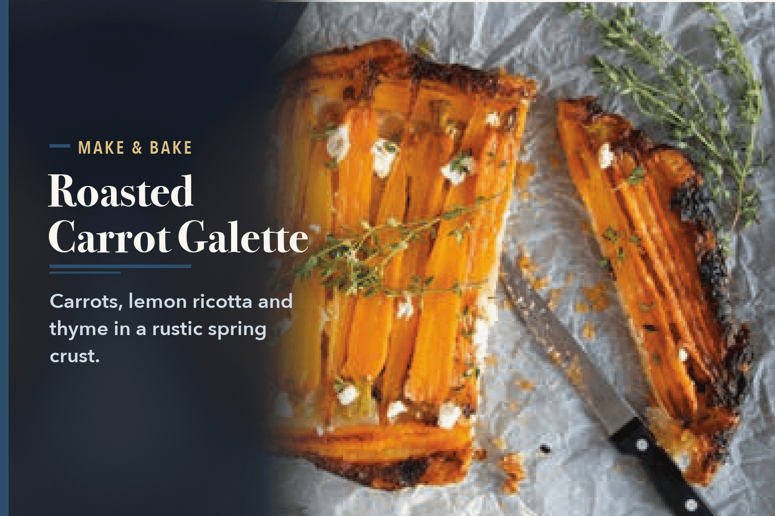 A roasted carrot galette with thyme and ricotta on parchment beside a knife, beside the words Roasted Carrot Galette with Ricotta and Thyme.