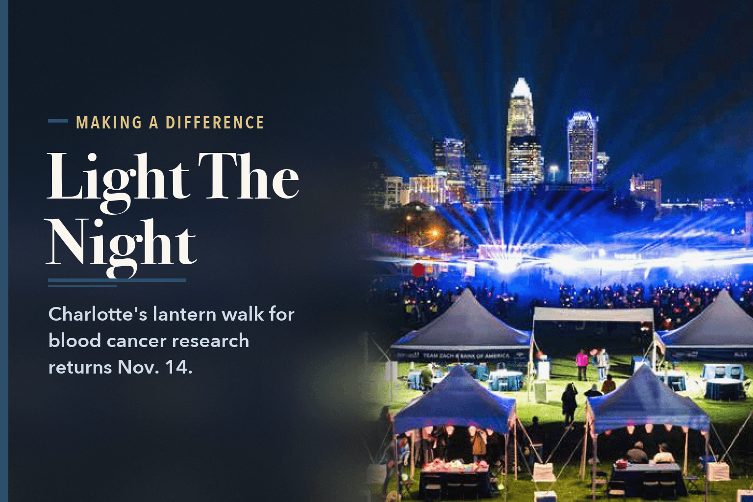 Nighttime aerial of a stadium field filled with blue event tents and a crowd, light beams and the Charlotte skyline behind, beside the words Light The Night Walk Returns to Charlotte Nov. 14.